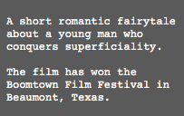 the film has won the boomtown film festival in beaumont, texas.